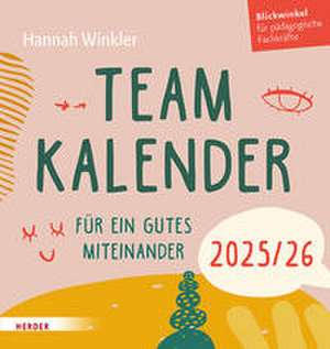 Teamkalender 2025/2026. Für ein gutes Miteinander de Hannah Winkler