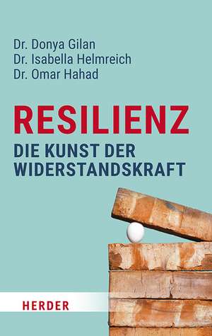 Resilienz - die Kunst der Widerstandskraft de Donya Gilan