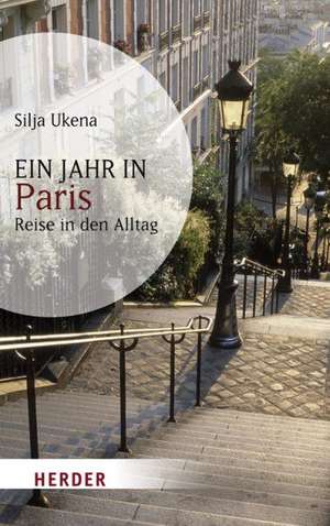 Ein Jahr in Paris de Silja Ukena