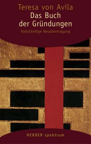 Das Buch der Gründungen de Teresa von Avila