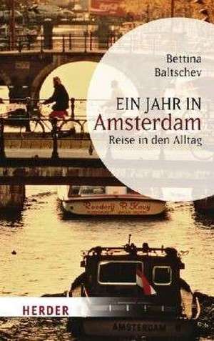 Ein Jahr in Amsterdam de Bettina Baltschev