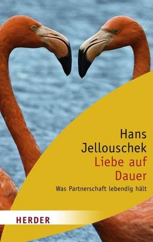 Liebe auf Dauer de Hans Jellouschek