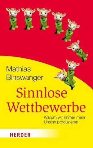 Sinnlose Wettbewerbe de Mathias Binswanger