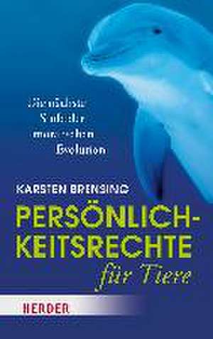 Persönlichkeitsrechte für Tiere de Karsten Brensing