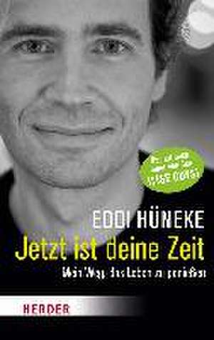 Jetzt ist deine Zeit de Eddi Hüneke