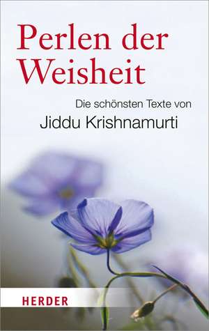 Perlen der Weisheit de Jiddu Krishnamurti