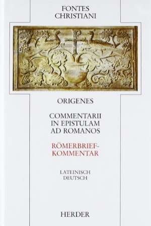 Commentarii in epistulam ad romanos 1. Römerbriefkommentar de Theresia Heither