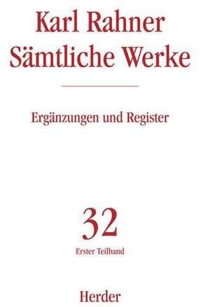 Sämtliche Werke 32. Rückblicke und Erinnerungen de Karl Rahner