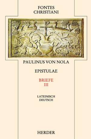 Epistulae 3 / Briefe 3 de Paulinus von Nola