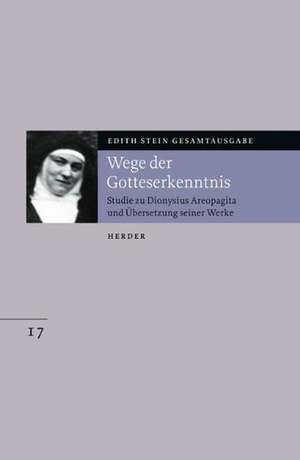 Gesamtausgabe. Wege der Gotteserkenntnis de Edith Stein