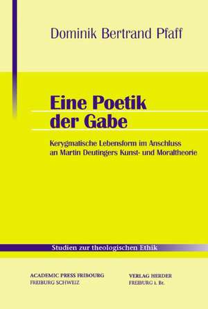 Eine Poetik der Gabe de Dominik Bertrand-Pfaff