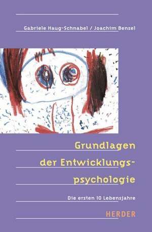 Grundlagen der Entwicklungspsychologie de Gabriele Haug-Schnabel