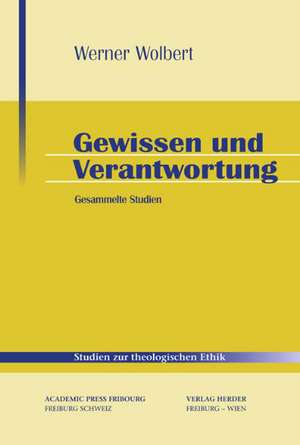 Gewissen und Verantwortung de Werner Wolbert