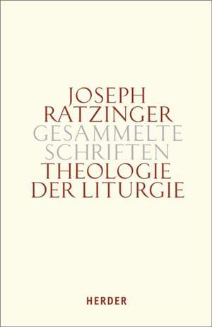 Theologie der Liturgie de Joseph Ratzinger