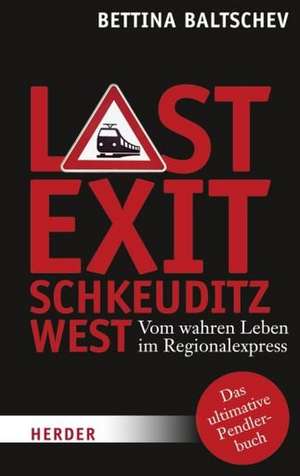 Last Exit Schkeuditz West de Bettina Baltschev