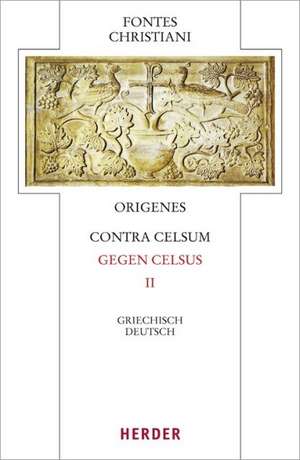 Origenes, Contra Celsum - Gegen Celsus de Origenes