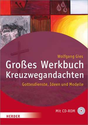 Großes Werkbuch Kreuzwegandachten de Wolfgang Gies