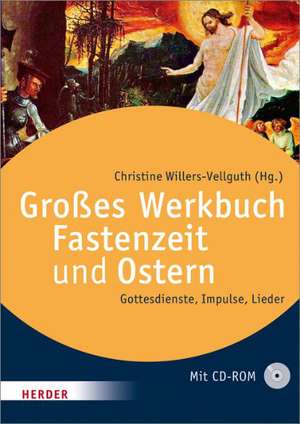 Das große Werkbuch Fastenzeit und Ostern de Christine Willers-Vellguth