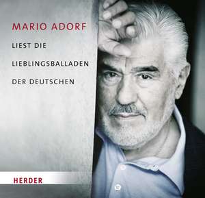 Mario Adorf liest die Lieblingsballaden der Deutschen de Mario Adorf