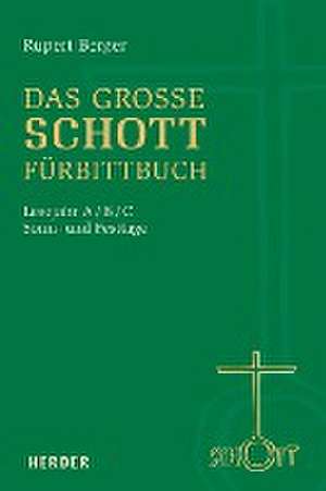 Das große SCHOTT-Fürbittbuch de Rupert Berger