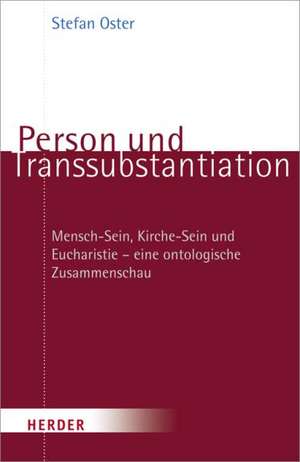 Person und Transsubstantiation de Stefan Oster