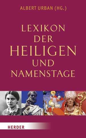 Lexikon der Heiligen und Namenstage de Albert Urban