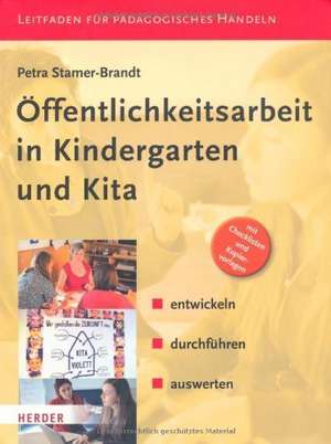 Öffentlichkeitsarbeit in Kindergarten und KiTa de Petra Stamer-Brandt