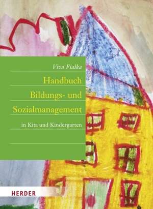 Handbuch Bildungs- und Sozialmanagement de Viva Fialka