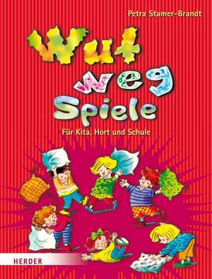 Wut-weg-Spiele de Petra Stamer-Brandt