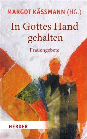 In Gottes Hand gehalten de Margot Käßmann