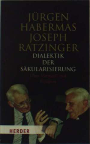 Dialektik der Säkulaisierung de Jürgen Habermas