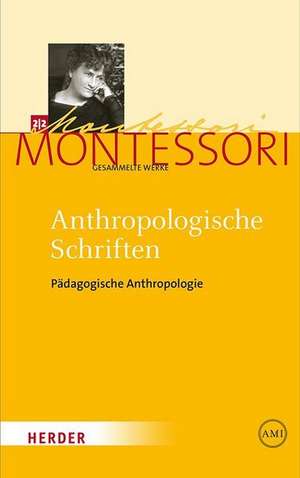 Anthropologische Schriften II de Maria Montessori