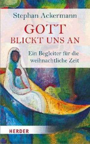 Gott blickt uns an de Stephan Ackermann