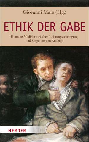 Ethik der Gabe de Giovanni Maio