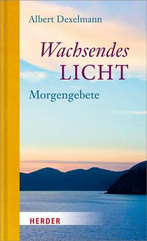 Wachsendes Licht de Albert Dexelmann