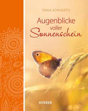 Augenblicke voller Sonnenschein de Tania Konnerth