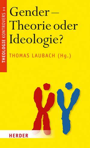 Gender - Theorie oder Ideologie? de Thomas Laubach