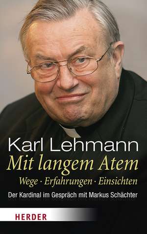 Mit langem Atem de Karl Lehmann