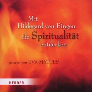 Mit Hildegard von Bingen die Spitirualität entdecken de Hildegard von Bingen