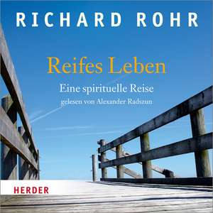 Reifes Leben de Richard Rohr