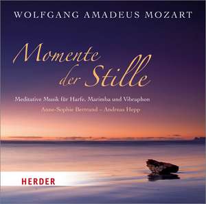 Momente der Stille de Wolfgang Amadeus Mozart