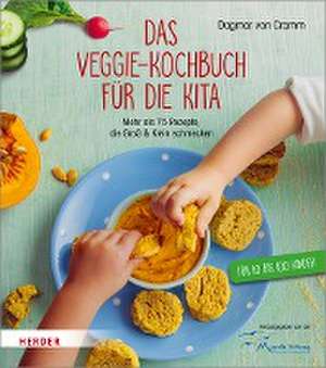 Das Veggie-Kochbuch für die Kita de Dagmar von Cramm