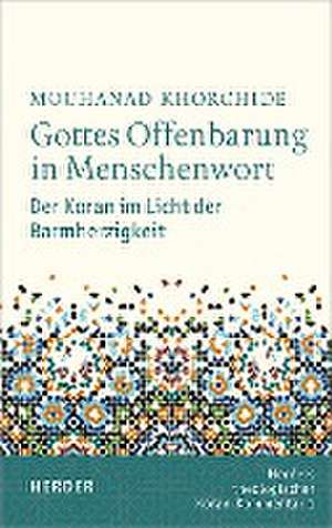 Gottes Offenbarung in Menschenwort de Mouhanad Khorchide