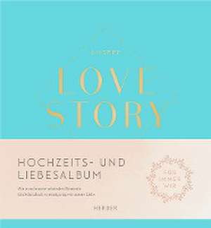 Unsere LOVE STORY de Susanne Rademacher