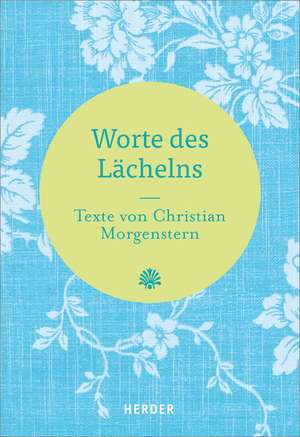 Worte des Lächelns de Christian Morgenstern