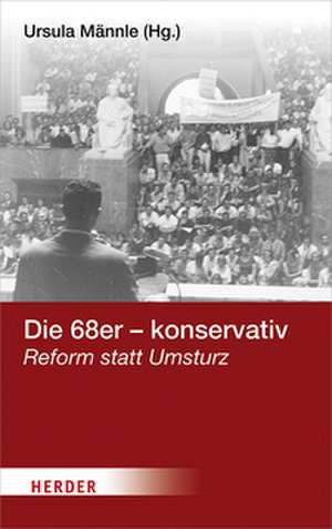 Die 68er - konservativ de Ursula Männle