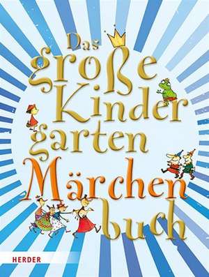 Das große KindergartenMärchenBuch de Mechthild Wessel