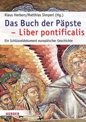 Das Buch der Päpste - Liber pontificalis de Klaus Herbers