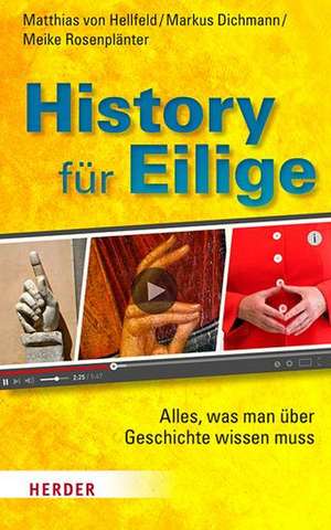 History für Eilige de Matthias von Hellfeld