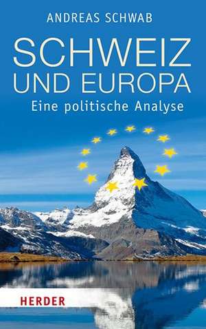 Schweiz und Europa de Nicola Forster